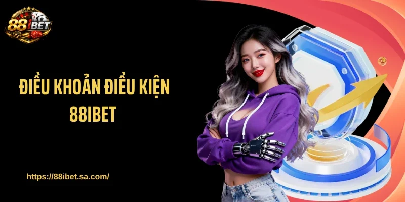 Điều Khoản Điều Kiện 88IBET - Tiêu Chuẩn Vận Hành Minh Bạch